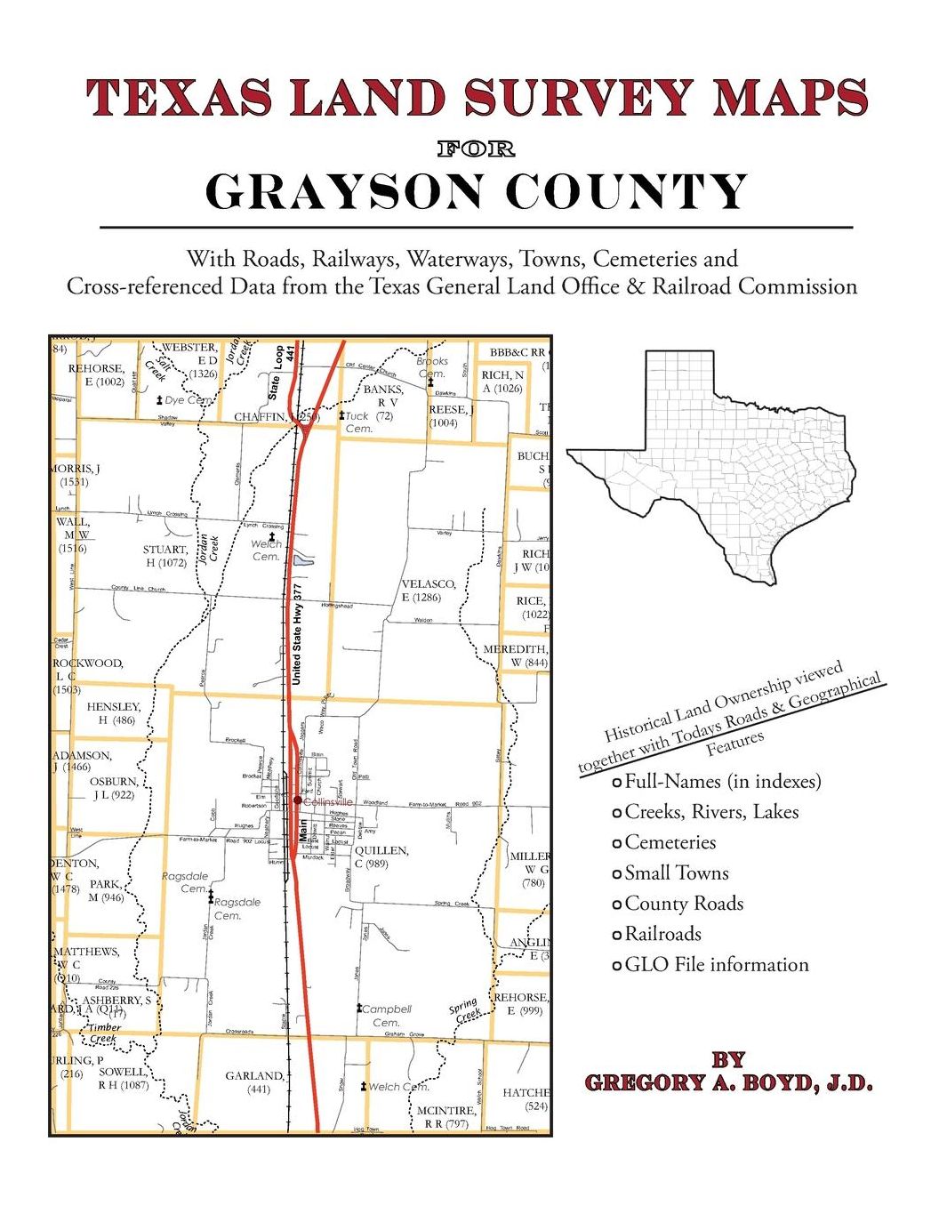 Texas Land Survey Maps for Grayson County: With Roads, Railways, Waterways, Towns, Cemeteries and Including Cross-referenced Data from the General Land Office and Texas Railroad Commission
