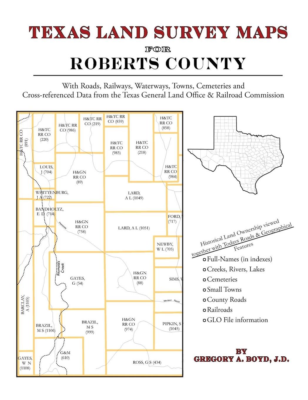 Texas Land Survey Maps for Roberts County: With Roads, Railways, Waterways, Towns, Cemeteries and Including Cross-referenced Data from the General Land Office and Texas Railroad Commission