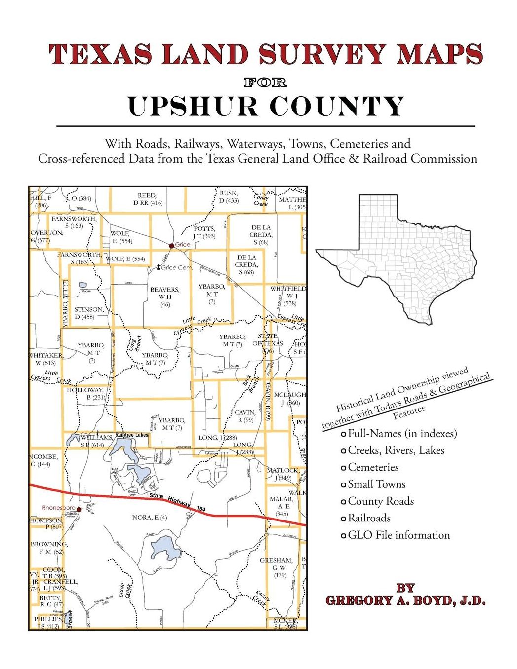 Texas Land Survey Maps for Upshur County: With Roads, Railways, Waterways, Towns, Cemeteries and Including Cross-referenced Data from the General Land Office and Texas Railroad Commission