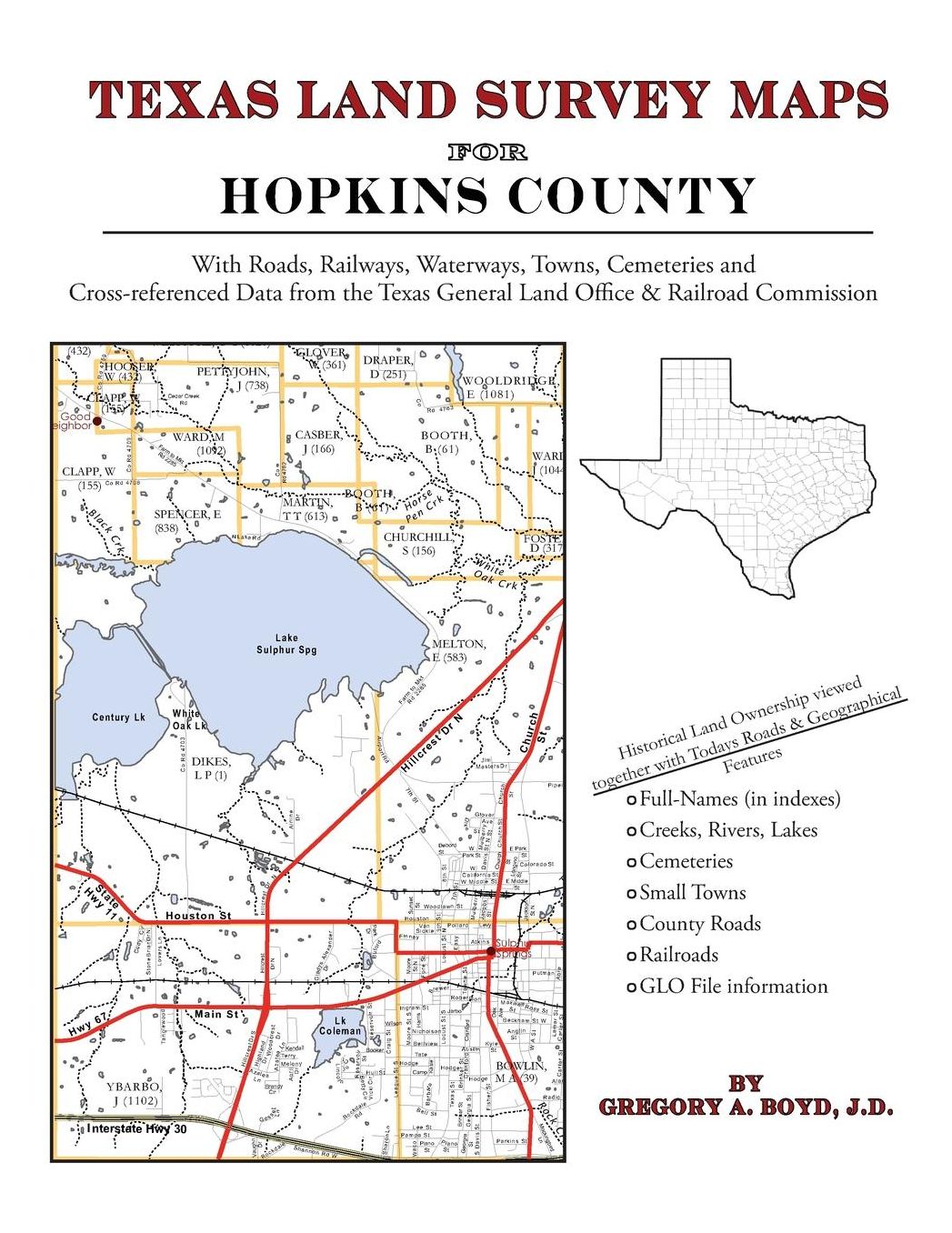 Texas Land Survey Maps for Hopkins County: With Roads, Railways, Waterways, Towns, Cemeteries and Including Cross-referenced Data from the General Land Office and Texas Railroad Commission