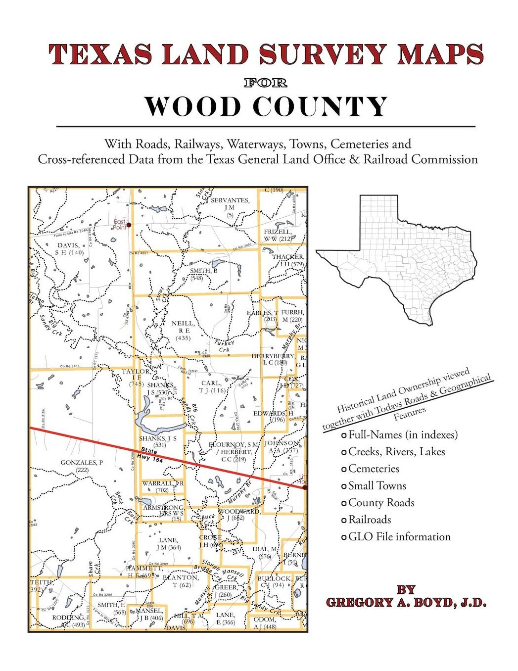 Texas Land Survey Maps for Wood County: With Roads, Railways, Waterways, Towns, Cemeteries and Including Cross-referenced Data from the General Land Office and Texas Railroad Commission