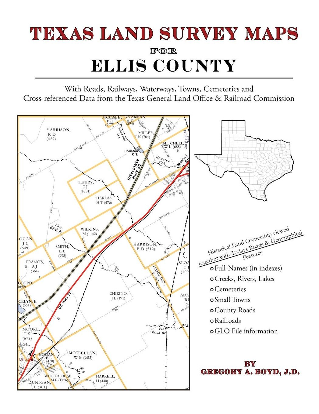 Texas Land Survey Maps for Ellis County: With Roads, Railways, Waterways, Towns, Cemeteries and Including Cross-referenced Data from the General Land Office and Texas Railroad Commission