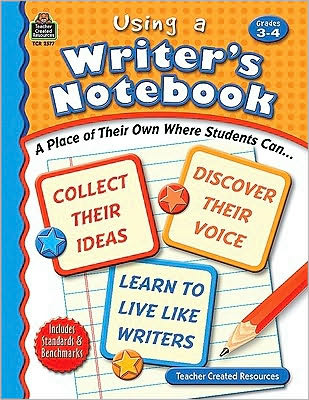 Using A Writer's Notebook: Grades 3-4