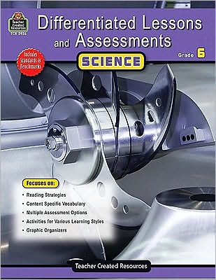 Differentiated Lessons and Assessments: Science Grade 6