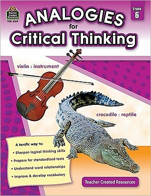 Analogies for Critical Thinking Grade 6