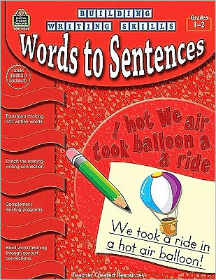 Building Writing Skills: Words to Sentences