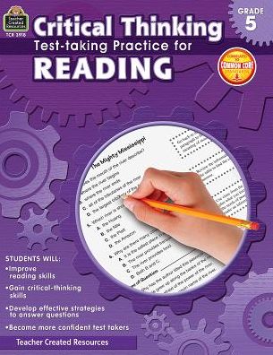 Critical Thinking: Test-taking Practice for Reading (Gr. 5)