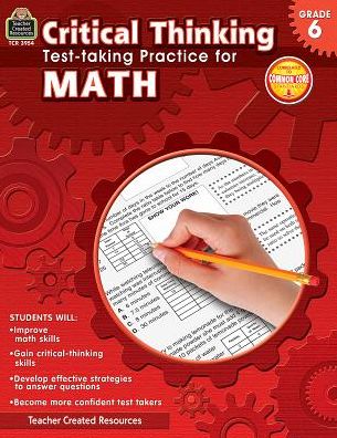Critical Thinking: Test-taking Practice for Math (Gr. 6)