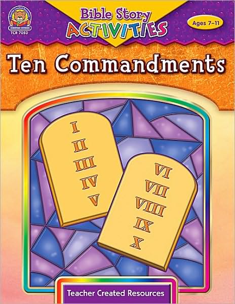 Bible Story Activities Ages 7-11: Ten Commandments