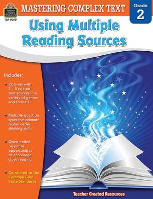Mastering Complex Text Using Multiple Reading Sources Grd 2