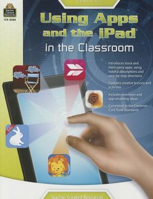 Using Apps and the iPad in the Classroom Grade K-2