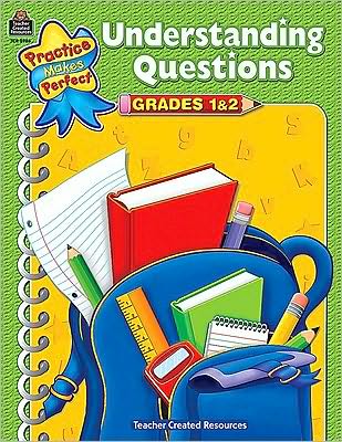 Understanding Questions: Grades 1-2 (Practice Makes Perfect Series)
