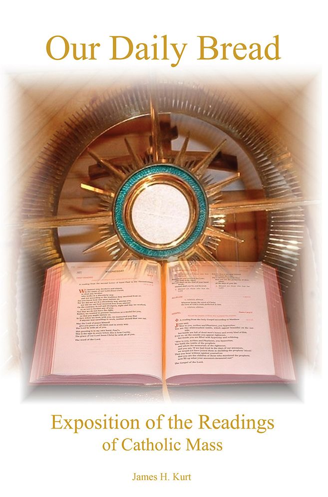 Our Daily Bread: Exposition of the Readings of Catholic Mass