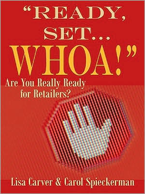 "Ready, Set...Whoa!": Are You Really Ready for Retailers?