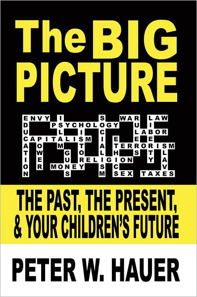 The Big Picture: The Past, The Present, & Your Children's Future
