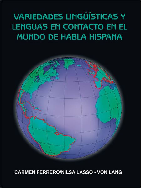 VARIEDADES LINGÜÍSTICAS Y LENGUAS EN CONTACTO EN EL MUNDO DE HABLA HISPANA