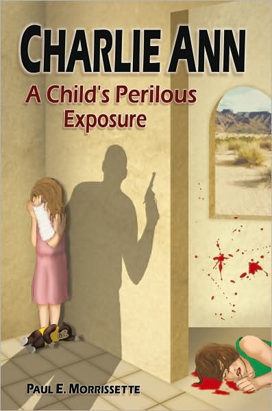 Charlie Ann: A Child's Perilous Exposure