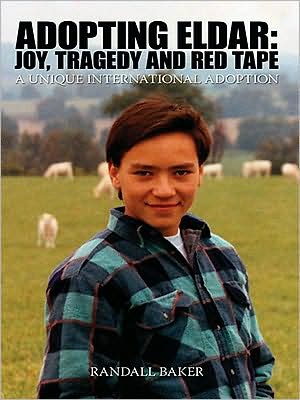 ADOPTING ELDAR: JOY, TRAGEDY AND RED TAPE: A UNIQUE INTERNATIONAL ADOPTION