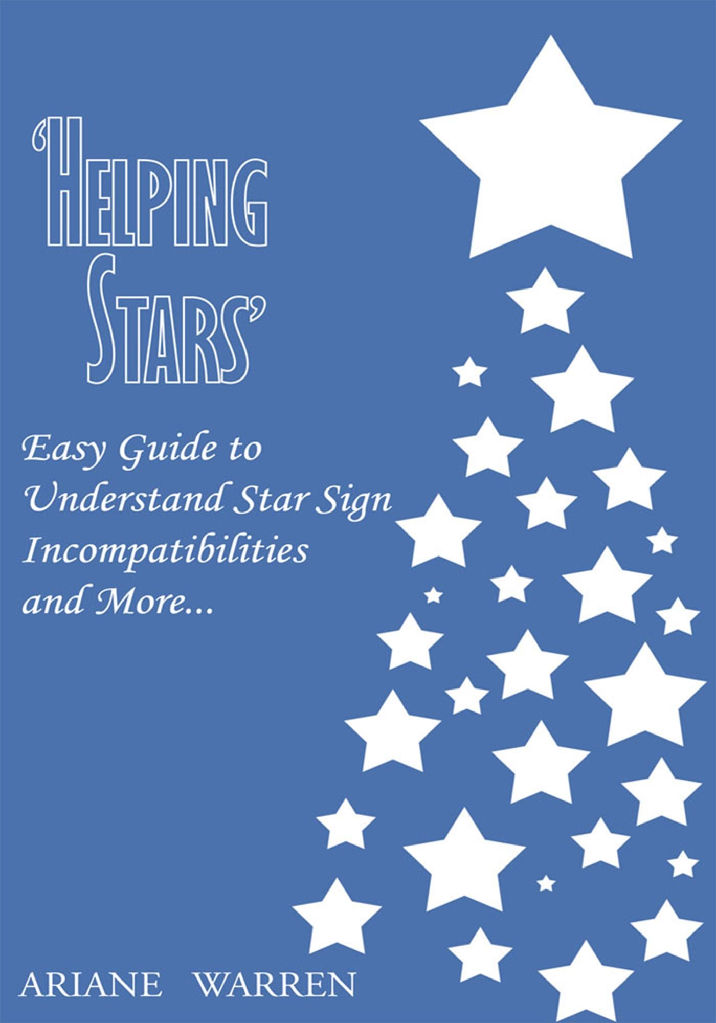 'Helping Stars': Easy Guide to Understand Star Sign Incompatibilities and More...