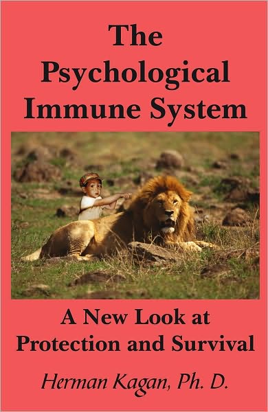 The Psychological Immune System: A New Look at Protection and Survival