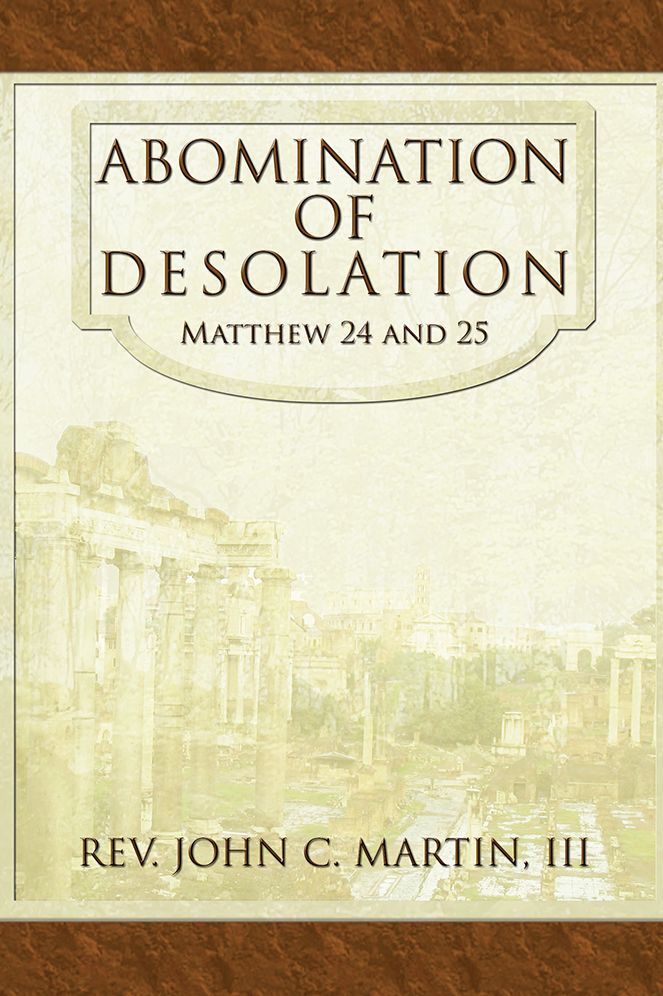 Abomination of Desolation: Matthew 24 and 25