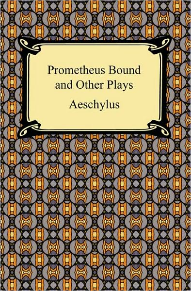 Prometheus Bound And Other Plays