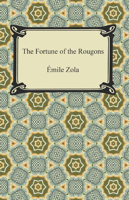 The Fortune of the Rougons