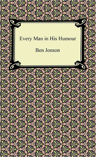 Every Man in His Humour