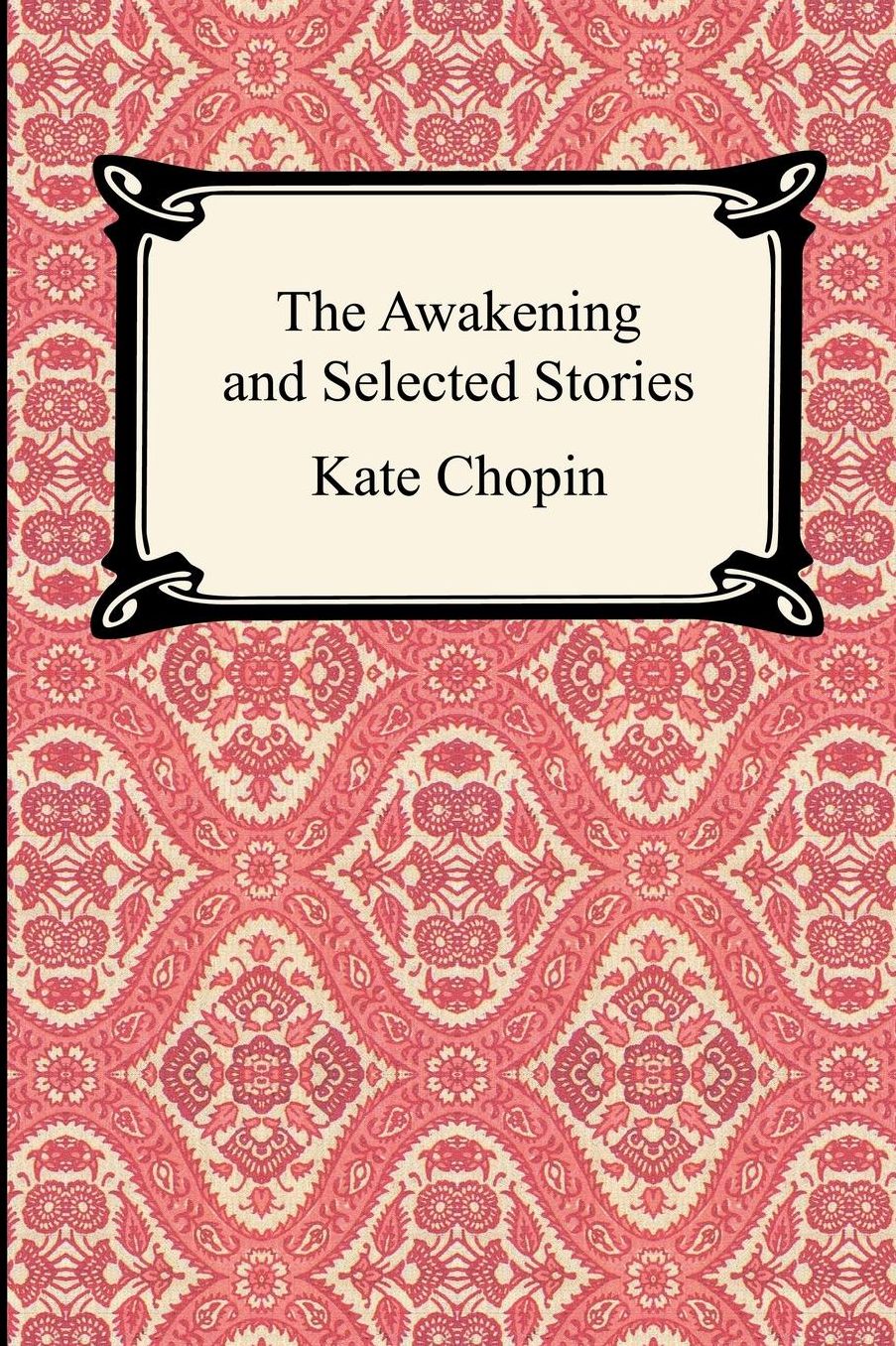The Awakening And Selected Stories