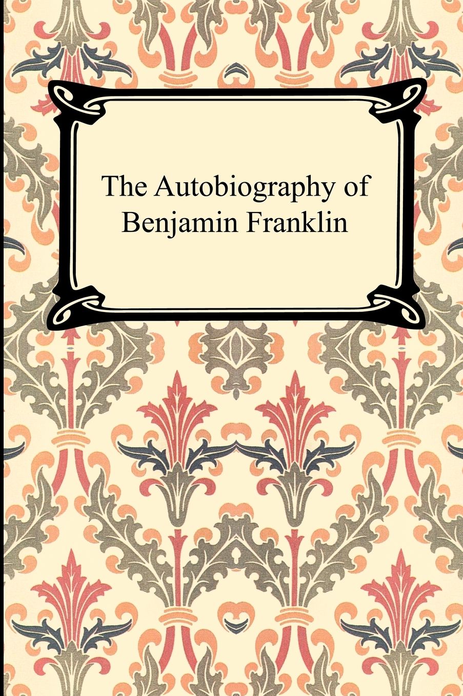 The Autobiography of Benjamin Franklin