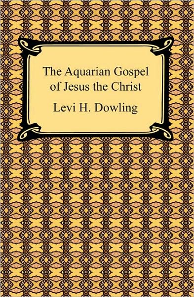 The Aquarian Gospel Of Jesus The Christ