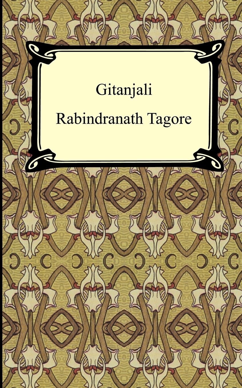 Gitanjali: A Collection of Indian Poems by the Nobel Laureate