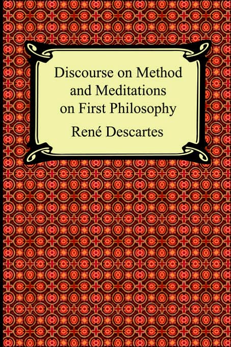 Discourse On Method And Meditations On First Philosophy