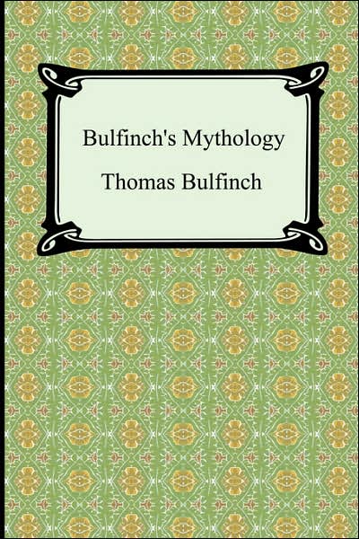 Bulfinch's Mythology - The Age of Fable / The Age of Chivalry / Legends of Charlemagne