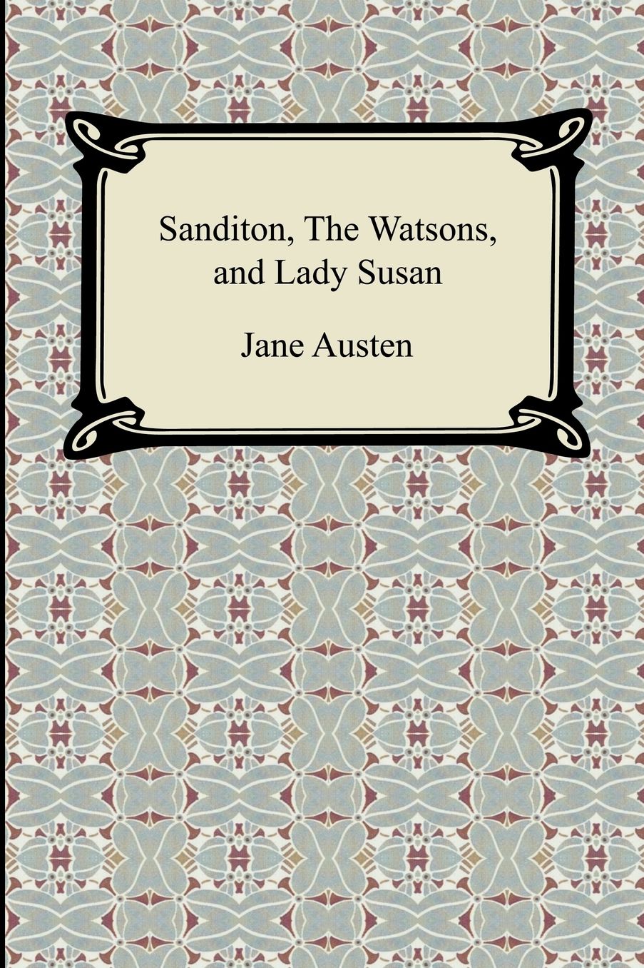 Sanditon, The Watsons, And Lady Susan