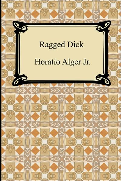 Ragged Dick; Or, Street Life In New York