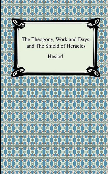 The Theogony, Works And Days, And The Shield Of Heracles