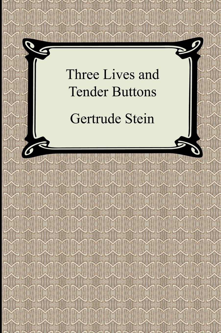Three Lives And Tender Buttons
