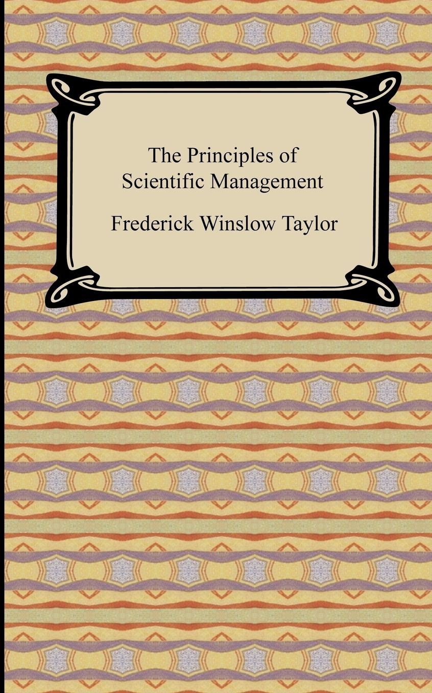 The Principles Of Scientific Management