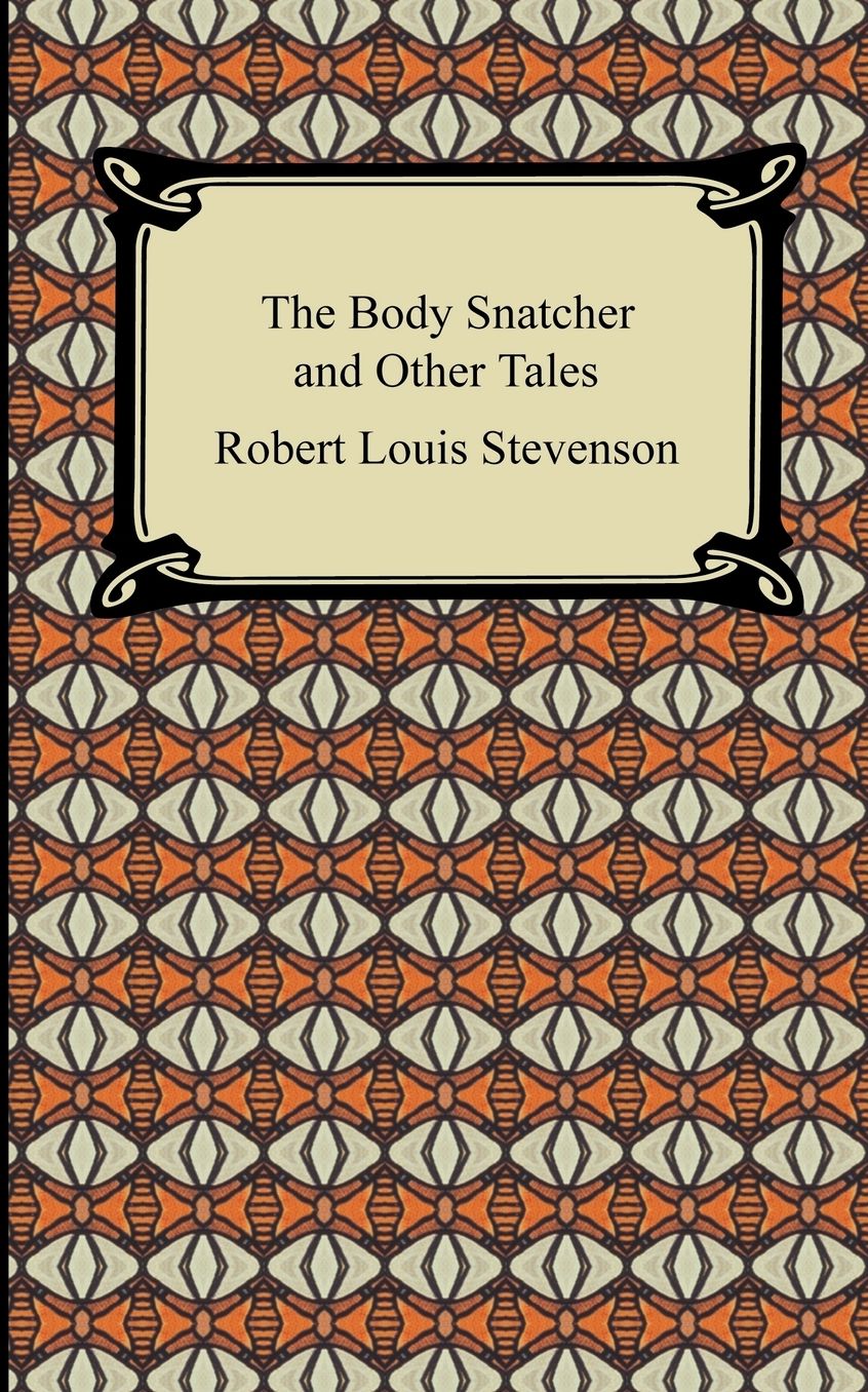 The Body Snatcher And Other Tales
