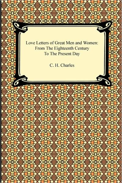 Love Letters Of Great Men And Women (Digireads Edition)