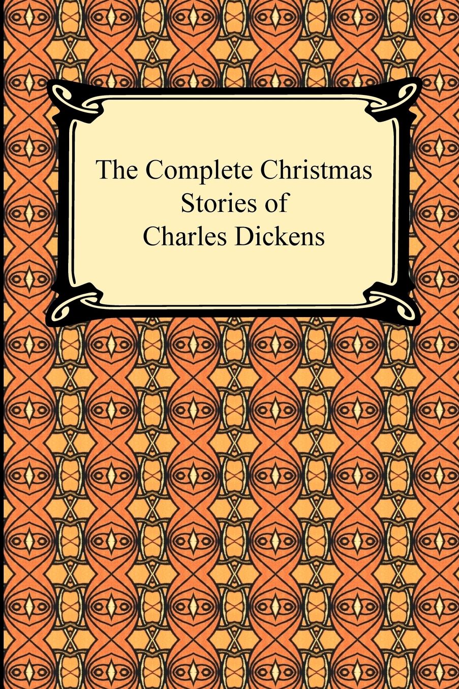 The Complete Christmas Stories Of Charles Dickens
