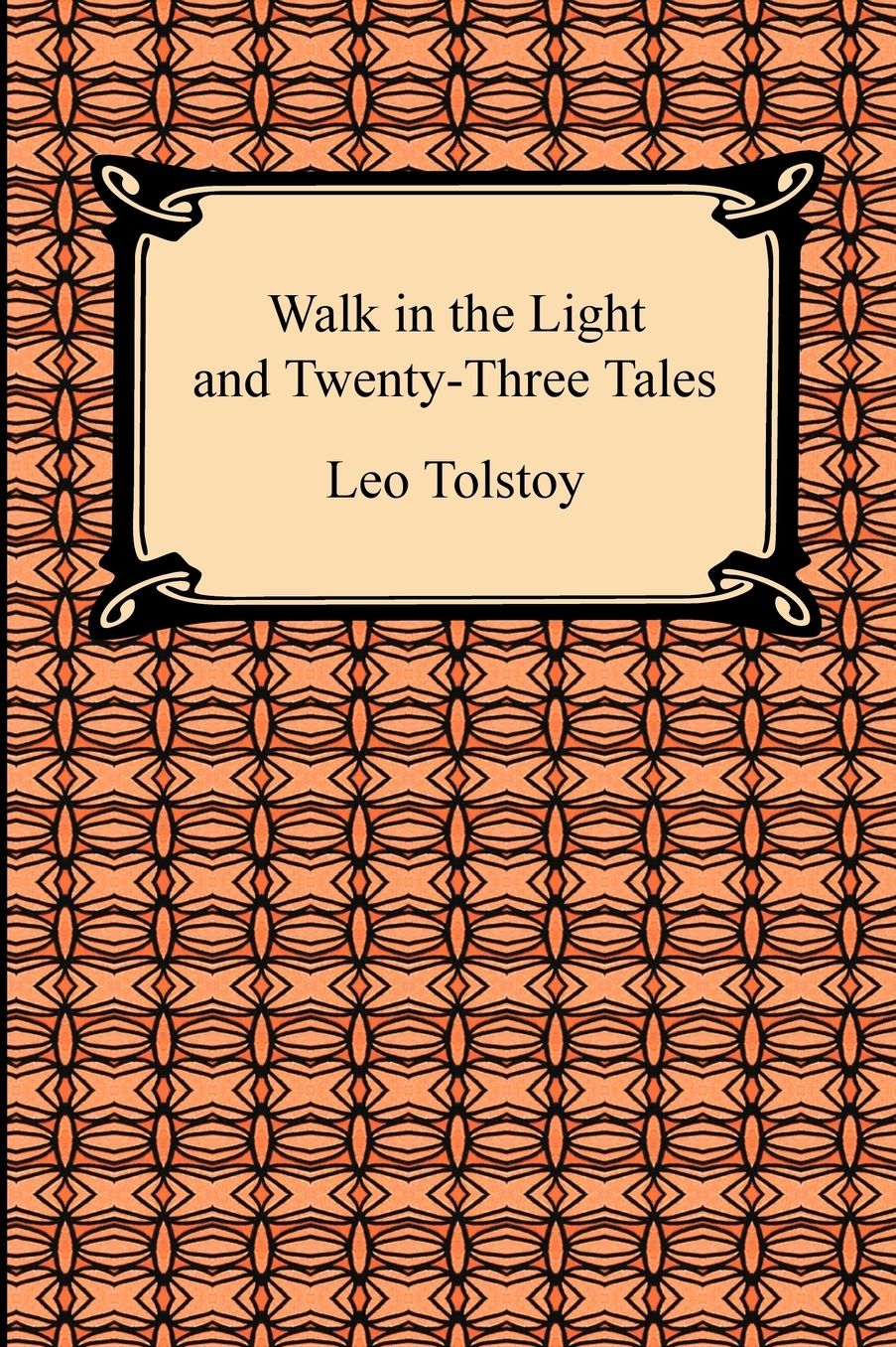Walk In The Light And Twenty-Three Tales