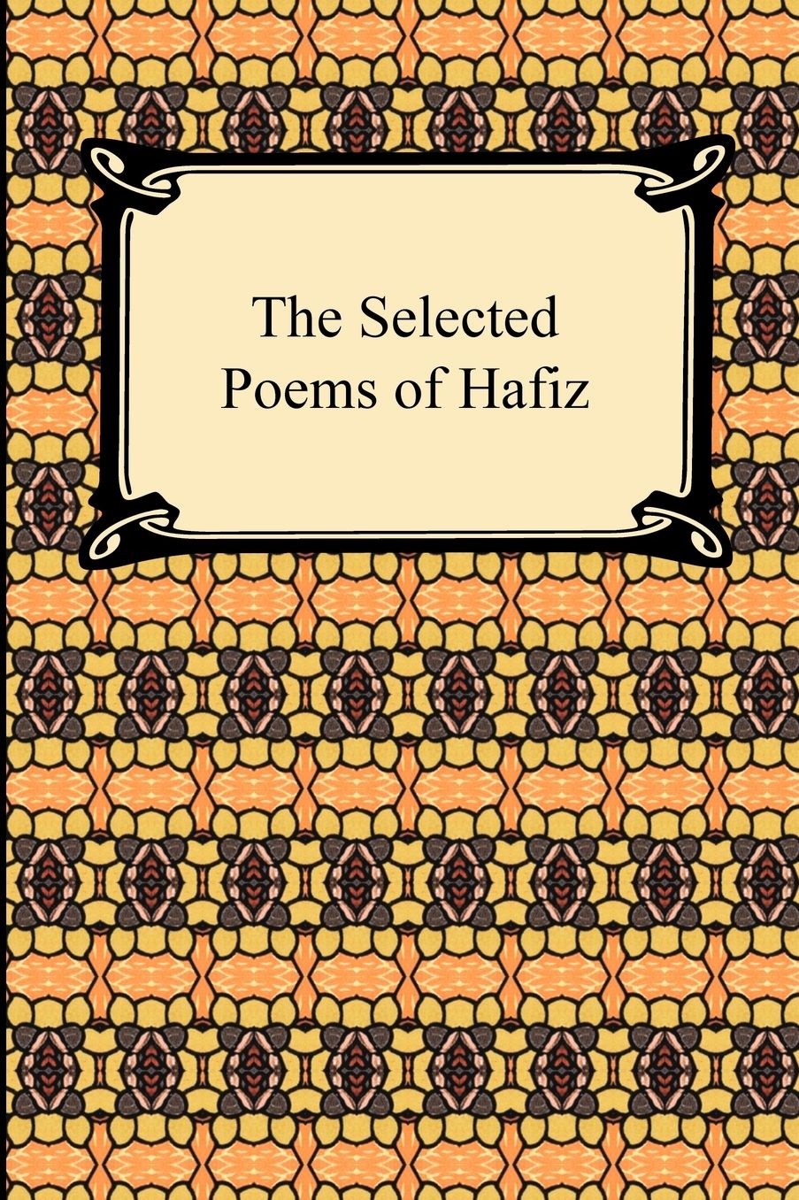 The Selected Poems Of Hafiz