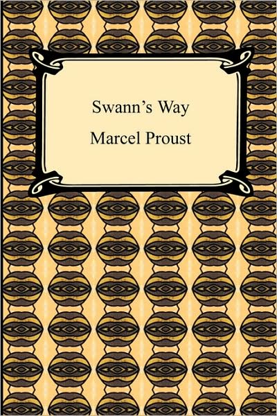 Swann's Way (Remembrance of Things Past, Volume One)