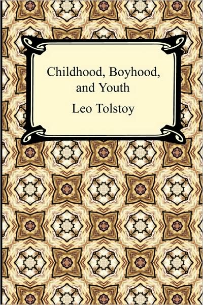 Childhood, Boyhood, And Youth