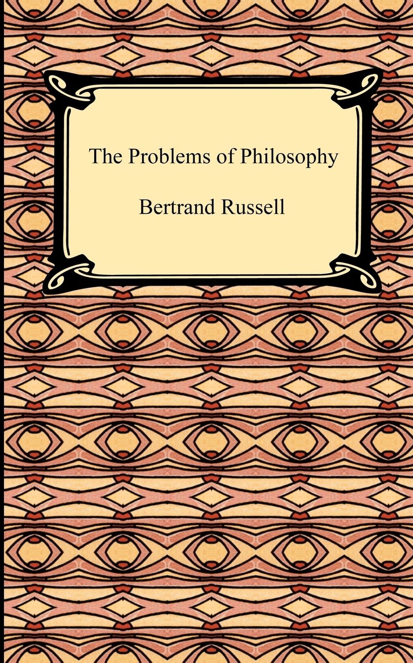 The Problems Of Philosophy