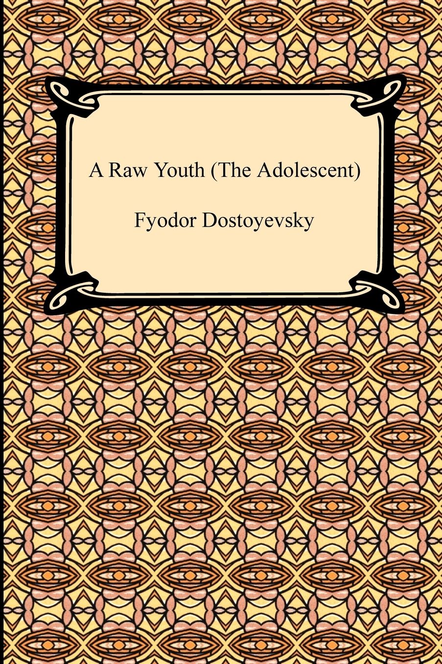 A Raw Youth (The Adolescent)