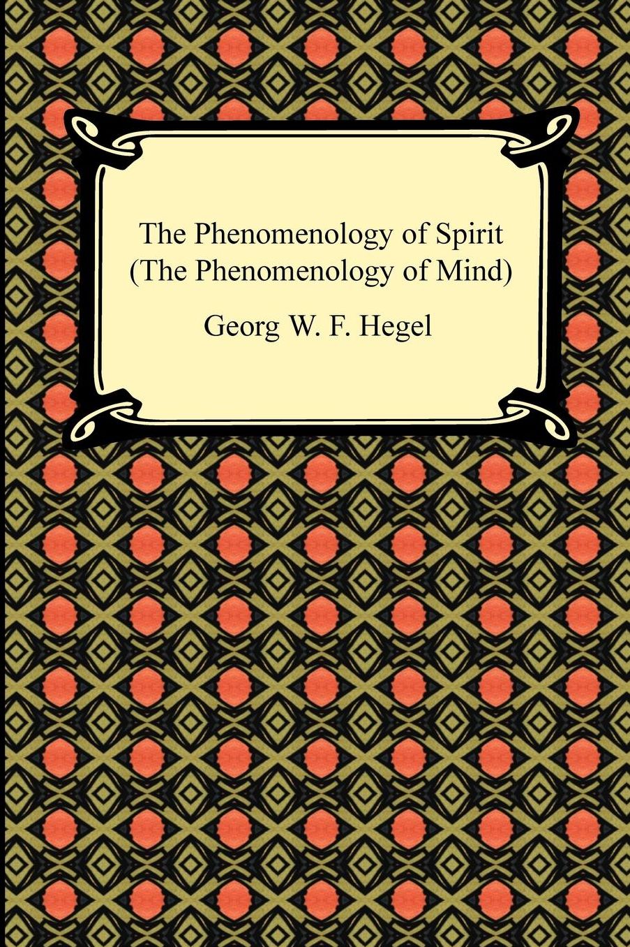 The Phenomenology Of Spirit (The Phenomenology Of Mind)