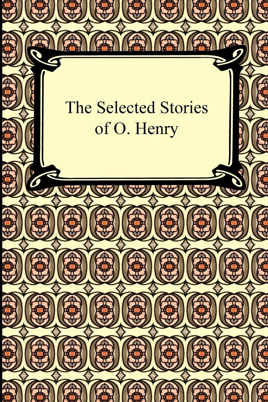 The Selected Stories Of O. Henry